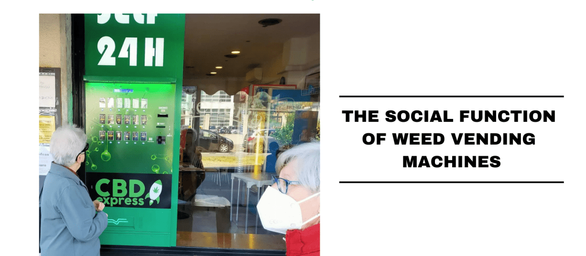 The social function of weed vending machines